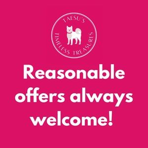 Always open to reasonable offers!